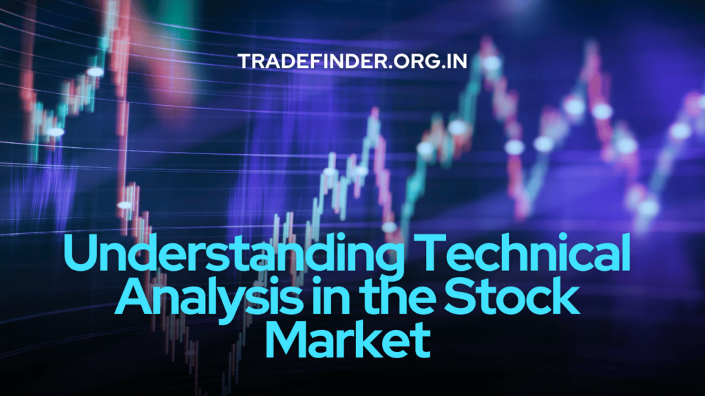Understanding Technical Analysis in the Stock Market