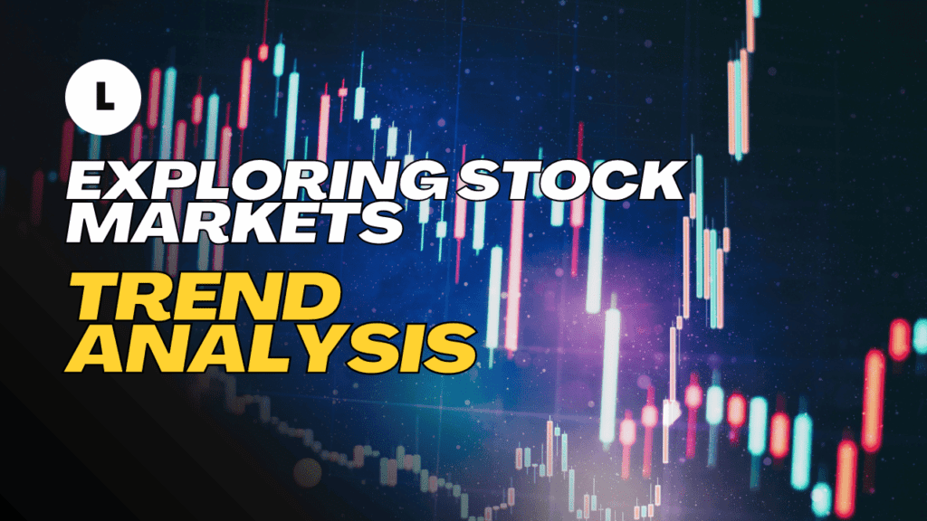 Exploring Stock Market Trend Analysis